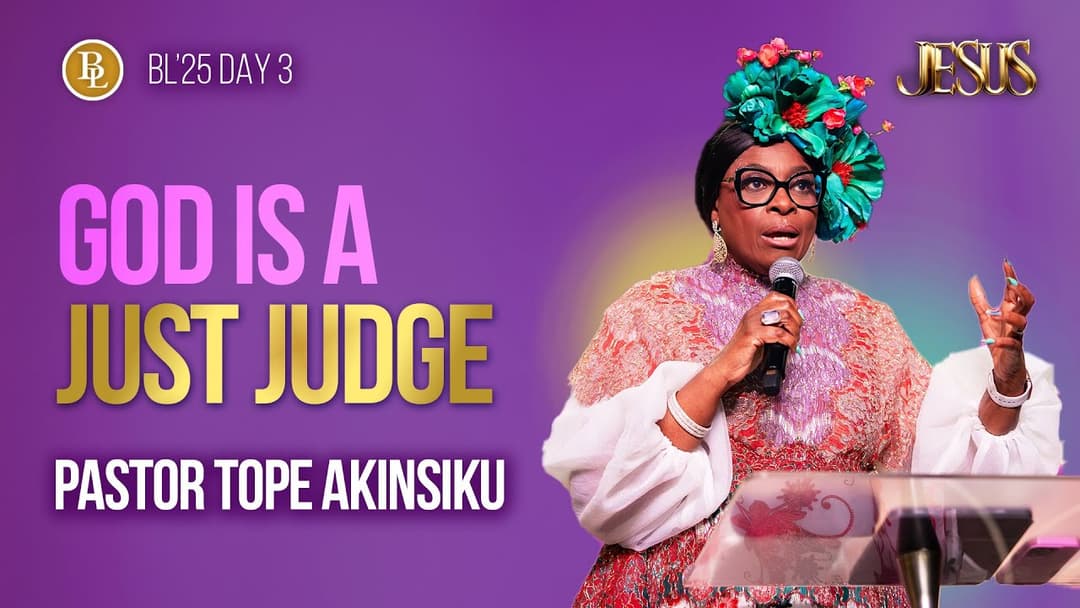  God Is a Just Judge | Pastor Tope "Topsy" Akinsiku