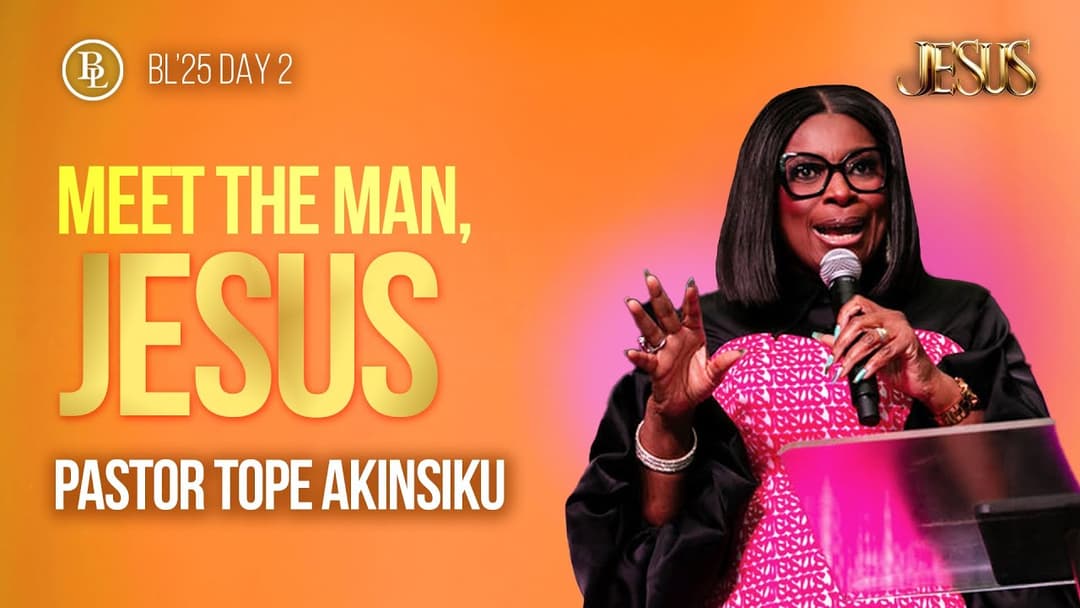 Meet the Man, JESUS | Pastor Tope "Topsy" Akinsiku